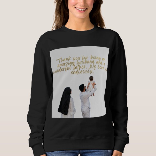 Wertschätzung für Ehemann und Vater Sweatshirt (Vorderseite)