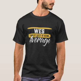 WES Worlds am besten als durchschnittlicher T - Sh T-Shirt