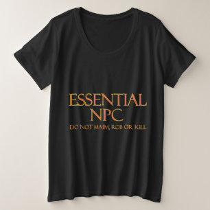 Wesentliche NPCs dürfen nicht schief gehen oder lu Große Größe T-Shirt