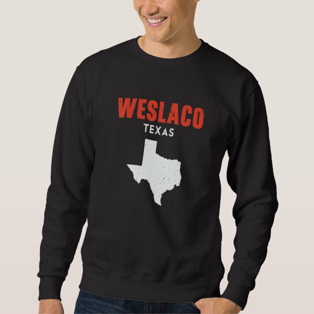 Weslaco Texas USA State America Travel Texan Sweatshirt (Vorderseite)