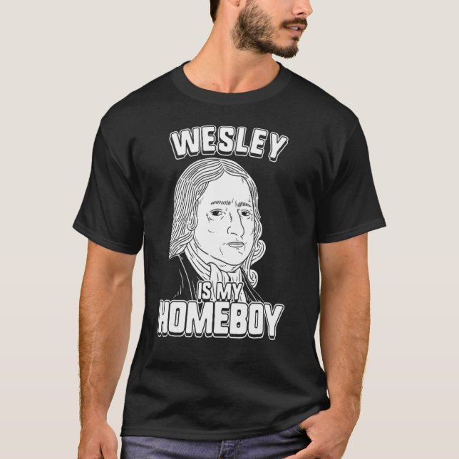 Wesley ist mein Kumpel  John Wesley Tee (Vorderseite)