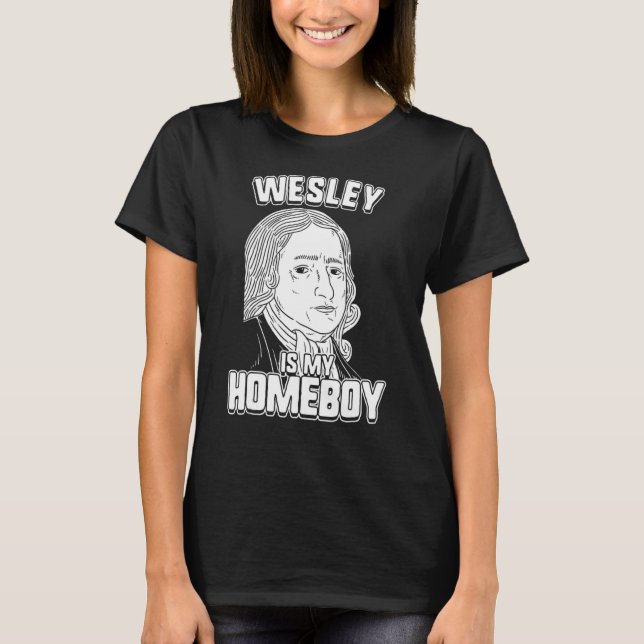 Wesley ist mein Kumpel  John Wesley Tee (Vorderseite)