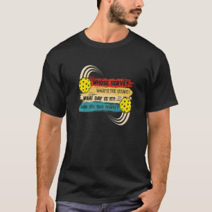 Wessen Dienst was das Ergebnis Was Tag Pickleball T-Shirt