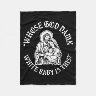 Wessen Gott weißes Baby ist das_ Humor für Sarkast Fleecedecke