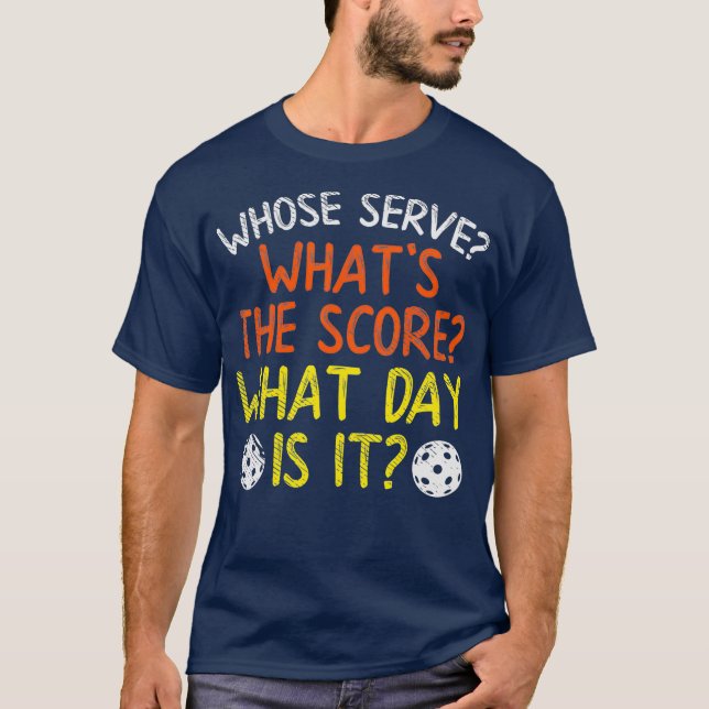Wessen servieren was Score Day Funny Pickleball Ba T-Shirt (Vorderseite)