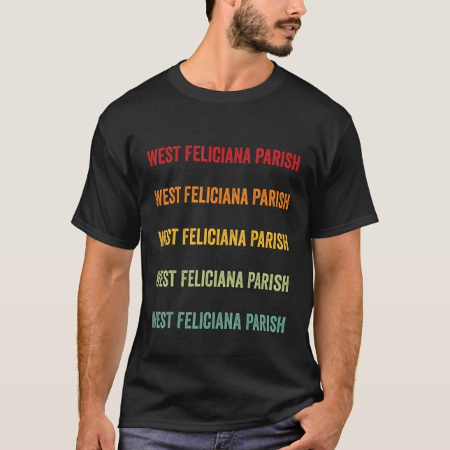 West Feliciana Parish Landkreis Louisiana Rainbow  T-Shirt (Vorderseite)