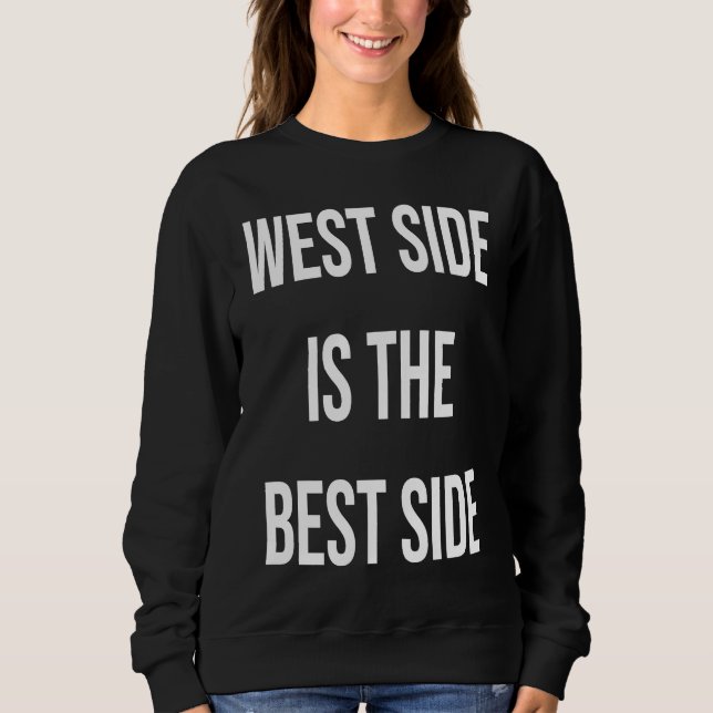 West Side ist die beste Seite Manhattan Pride Uppe Sweatshirt (Vorderseite)