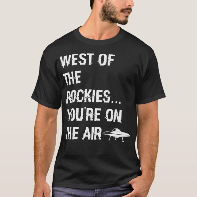 West the Rockies Classic Art Bell Sprichwort T-Shirt (Vorderseite)
