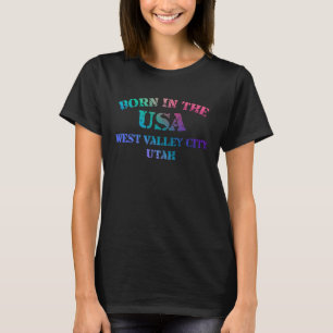 West Valley City Utah und Born in the USA Notlage T-Shirt