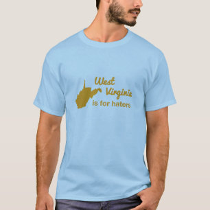 West Virginia ist für Hasser T-Shirt