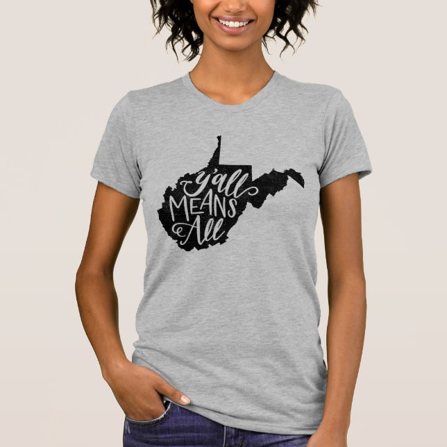 West Virginia "Sie bedeuten allen" T - Shirt (Vorderseite)