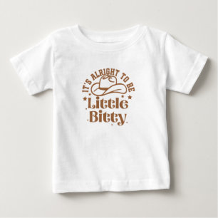 Western-Babykleidung, Es ist okay, ein bisschen zu Baby T-shirt