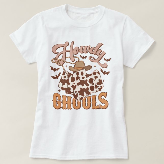 Western Country Cowgirl Howdy Ghouls Halloween T-Shirt (Design vorne)