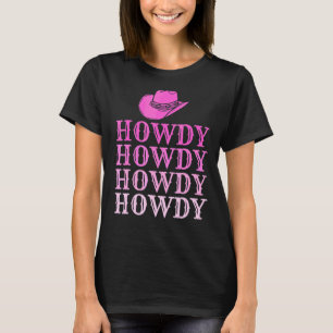 Western Country Southern Girl Howdy Pink Rodeo Wo T-Shirt