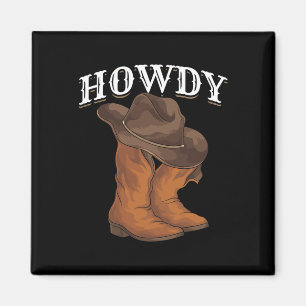 Western Cowboy Boots Cowboy Hat Howdy Cowboy Magnet