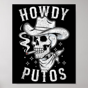 Western Cowboy Skull Hola Howdy Putos Spanish Slan Poster
