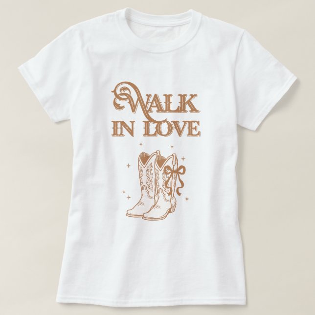 Western Cowgirl Boots walk in faith T-Shirt (Design vorne)