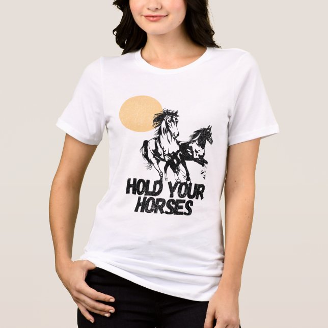 Western Grafik T - Shirt "Hold Your Horses" (Vorderseite)
