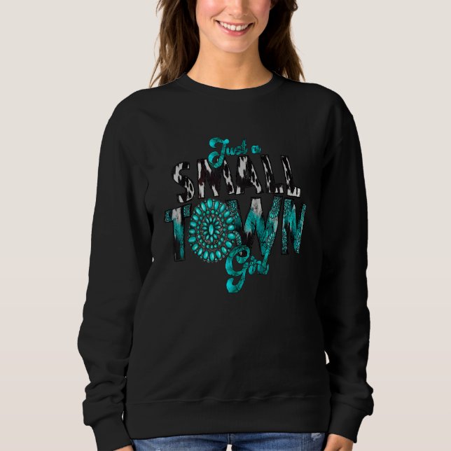 Western Just a Small Town Girl Cowgirl Leopard Sweatshirt (Vorderseite)