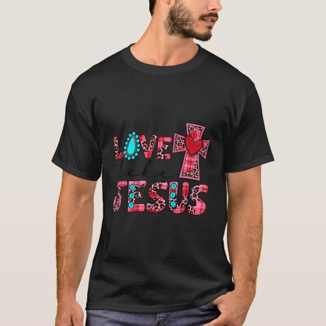 Western Land Liebe wie Jesus Cross Christlich Ge T-Shirt (Vorderseite)