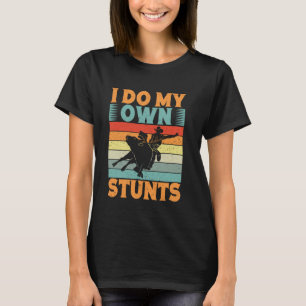 Western Rider Ich tue meine eigenen Stunts Cowgirl T-Shirt