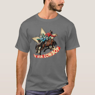 Western Rodeo Cowboy Bronc Rider Rider "em Cowboy T-Shirt