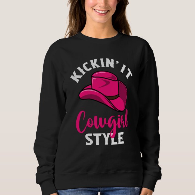 Western Rodeo Southern Texas Kickin' It Cowgirl St Sweatshirt (Vorderseite)