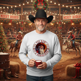 Western Santa Yee Haw Weihnachten Sweatshirt