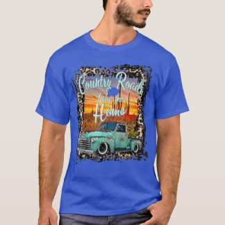 Western Texas Vintage Truck Country Roads Take Me T-Shirt