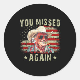 Western Trump Cowboy, den du wieder verfehlt hast Runder Aufkleber