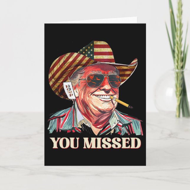 Western Trump Cowboy You Missed American Flag Cowb Karte (Vorderseite)