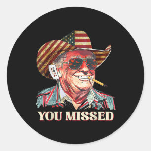 Western Trump Cowboy You Missed American Flag Cowb Runder Aufkleber