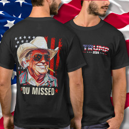 Western Trump Cowboy You Missed Trump 2024 USA T-Shirt