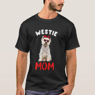 Westie Mama Mama Westie Dog Owner Funny Mothers Da T-Shirt