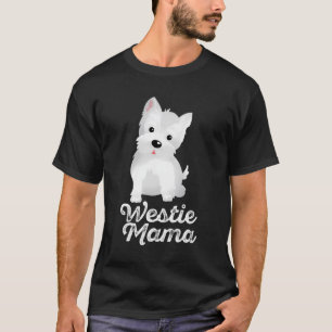 Westie Mama Niedliche Pelz Mama Geschenk Beste Hun T-Shirt