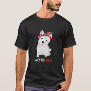 Westie Mama West Highland White Terrier Dog Lovers T-Shirt