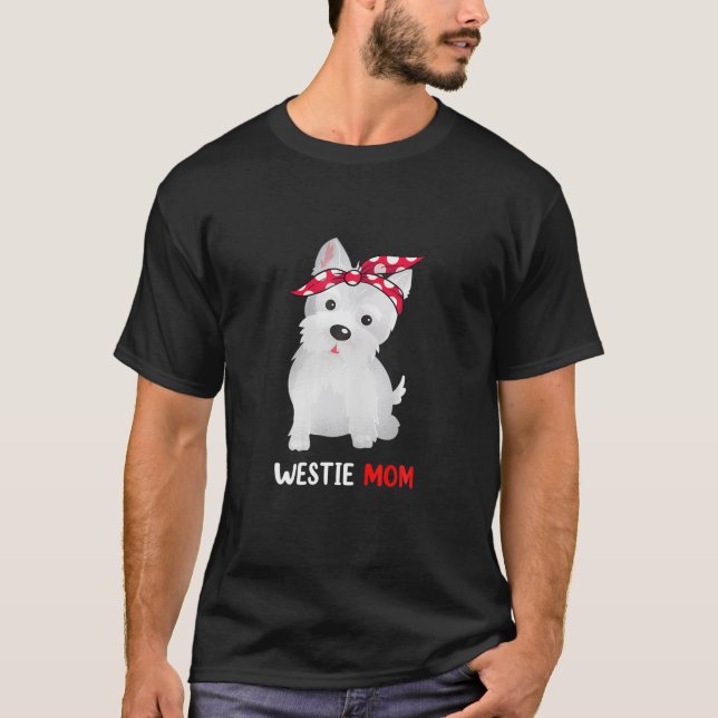Westie Mama West Highland White Terrier Dog Lovers T-Shirt (Vorderseite)