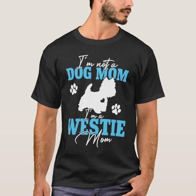 Westie Mom Dog   For Women Dog Mom Mother's Day T-Shirt (Vorderseite)