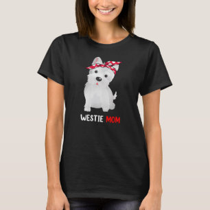 Westie Mom West Highland White Terrier Dog Lovers T-Shirt