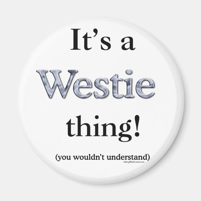 Westie Thing Magnet (Vorne)