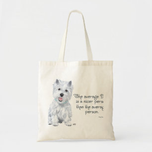 Westie-Weisheit - Der durchschnittliche Hund ist e Tragetasche