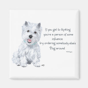 Westie-Weisheit - Einflussreich? Magnet