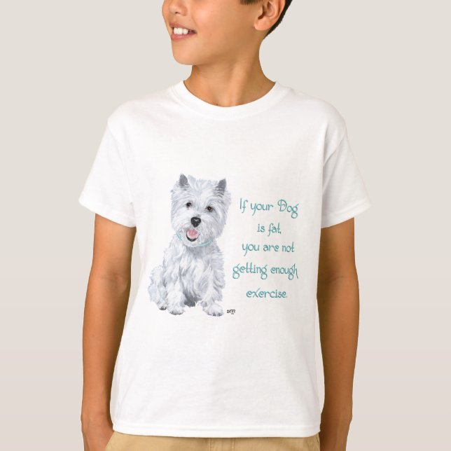 Westie Weisheit - Fatthund? T-Shirt (Vorderseite)