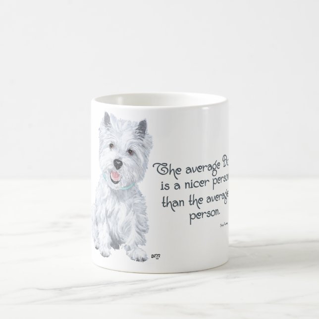 Westie Wisdom - Der durchschnittliche Hund ist ein Tasse (Mittel)