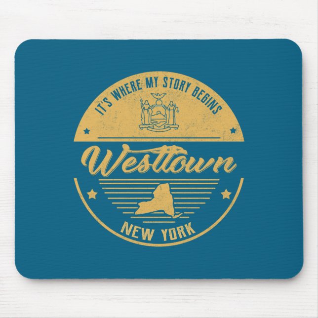 Westtown New York Its Where My Story Begins  Mousepad (Vorne)