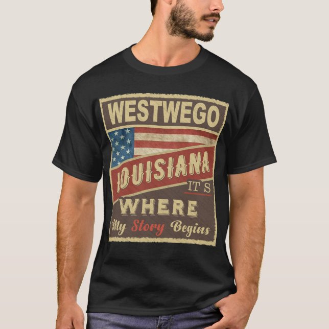 WESTWEGO, LA Hier beginnt meine Geschichte T-Shirt (Vorderseite)