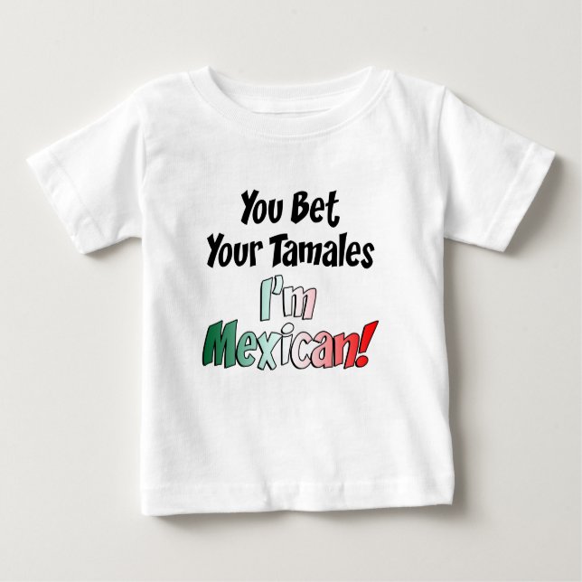 Wette Your Tamales Mexican Baby T-shirt (Vorderseite)