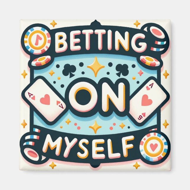 Wetten auf mich selbst magnet (Vorne)