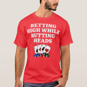 Wetten Hoch beim Poker Casino Poke T-Shirt