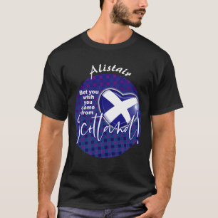 Wetten Sie, dass Sie aus SCOTLAND kommen wollen! T-Shirt